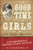 Good Time Girls of the Pacific Northwest (A Red-Light History of Washington, Oregon, and Alaska) by Jan MacKell Collins, 9781493038091