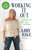 Working It Out (A Journey of Love, Loss, and Hope) by Abby Rike, Shay Sorrells, 9780446575034
