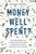 Money Well Spent? (The Truth Behind the Trillion-Dollar Stimulus, the Biggest Economic Recovery Plan in History) by Michael Grabell, 9781610390095