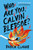 Who Are You, Calvin Bledsoe? (A Novel) - 9781643750781 by Brock Clarke, 9781643750781