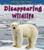 Disappearing Wildlife by Angela Royston, 9781484635919