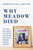 Why Meadow Died (The People and Policies That Created The Parkland Shooter and Endanger America's Students) by Andrew Pollack, Max Eden, Hunter Pollack, 9781642932195