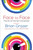 Face to Face (The Art of Human Connection) by Brian Grazer, 9781501147722