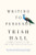 Writing to Persuade (How to Bring People Over to Your Side) - 9781631497872 by Trish Hall, 9781631497872