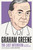 Graham Greene: The Last Interview (and Other Conversations) by Graham Greene, John R. MacArthur, 9781612198149