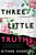 Three Little Truths by Eithne Shortall, 9780525537885