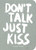 Don't Talk Just Kiss (Pop Music Wisdom, Love Edition) by Marcus Kraft, 9789063694524