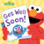Get Well Soon! by Sesame Workshop, Erin Guendelsberger, 9781728205465