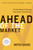 Ahead of the Market (The Zacks Method for Spotting Stocks Early -- In Any Economy) by Mitch Zacks, 9780060099695