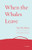 When the Whales Leave by Yuri Rytkheu, Ilona Yazhbin Chavasse, 9781571311313