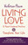 Living Love (12 Heart-Centered Practices to Transform Your Life) by Victoria Price, 9780486840109