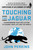 Touching the Jaguar (Transforming Fear into Action to Change Your Life and the World) by John Perkins, 9781523089864