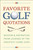 Favorite Golf Quotations (Wisdom & Inspiration from Legends of the Greatest Game Ever) by Jackie Corley, 9781578268528