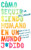 How to Stay Human in a F*cked-Up World (Como seguir siendo humano en un mundo: Practicar el mindfulness en la vida cotidiana) (Spanish Edition) by Tim Desmond, Luz Y. Anes Rivera, 9780062992321