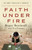 Faith Under Fire (An Army Chaplain's Memoir) by Roger Benimoff, Eve Conant, 9780307408822