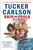 Ship of Fools (How a Selfish Ruling Class Is Bringing America to the Brink of Revolution) - 9781501183676 by Tucker Carlson, 9781501183676