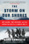 The Storm on Our Shores (One Island, Two Soldiers, and the Forgotten Battle of World War II) - 9781451678383 by Mark Obmascik, 9781451678383 The Storm on Our Shores (One Island, Two Soldiers, and the Forgotten Battle of World War II) - 9781451678383 by Mark Obmascik, 9781451678383