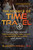 The Science of Time Travel (The Secrets Behind Time Machines, Time Loops, Alternate Realities, and More!) by Elizabeth Howell, 9781510749641