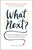 What Next? (Your Five-Year Plan for Life after College) by Elana Lyn Gross, 9781507213452