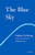 The Blue Sky (A Novel) - 9781571311399 by Galsan Tschinag, Katharina Rout, 9781571311399