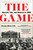 The Game (Harvard, Yale, and America in 1968) - 9781501104794 by George Howe Colt, 9781501104794