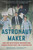 The Astronaut Maker (How One Mysterious Engineer Ran Human Spaceflight for a Generation) - 9781641603188 by Michael Cassutt, 9781641603188
