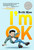 I'm Ok - 9781534419308 by Patti Kim, 9781534419308