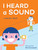 I Heard a Sound by David J. Ward, Eric Comstock, 9780823437047