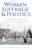 Woman Suffrage and Politics (The Inner Story of the Suffrage Movement) by Carrie Chapman Catt, Nettie Rogers Shuler, 9780486842059