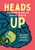 Heads Up (Changing Minds on Mental Health) by Melanie Siebert, Belle Wuthrich, 9781459819115