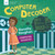 Computer Decoder (Dorothy Vaughan, Computer Scientist) by Andi Diehn, Katie Mazeika, 9781619307650