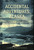 Accidental Adventures: Alaska (True Tales of Ordinary People Facing Danger in the Wilderness) by Chris Lundgren, 9781493044757