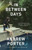In Between Days by Andrew Porter, 9780307475183