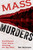 Mass Murders (Bloodstained Crime Scenes Haunting the Bay State) by Sam Baltrusis, 9781493049868 Mass Murders (Bloodstained Crime Scenes Haunting the Bay State) by Sam Baltrusis, 9781493049868