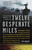 Twelve Desperate Miles (The Epic World War II Voyage of the SS Contessa) by Tim Brady, 9780307590381