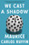 We Cast a Shadow (A Novel) - 9780525509073 by Maurice Carlos Ruffin, 9780525509073