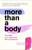 More Than A Body (Your Body Is an Instrument, Not an Ornament) by Lexie Kite, Lindsay Kite, 9780358229247