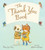 The Thank You Book Padded Board Book by Mary Lyn Ray, Stephanie Graegin, 9780358362685 The Thank You Book Padded Board Book by Mary Lyn Ray, Stephanie Graegin, 9780358362685