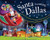 Santa Is Coming to Dallas by Steve Smallman, Robert Dunn, 9781728200545