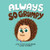 Always So Grumpy by Erin Guendelsberger, Nicola Anderson, 9781728216201