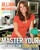 The Master Your Metabolism Cookbook by Jillian Michaels, 9780307718228