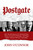 Postgate (How the Washington Post Betrayed Deep Throat, Covered Up Watergate, and Began Today's Partisan Advocacy Journalism) by John O'Connor, 9781642932591