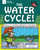 The Water Cycle! (With 25 Science Projects for Kids) - 9781619308701 by Anita Yasuda, Tom Casteel, 9781619308701