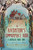 The Raconteur's Commonplace Book (A Greenglass House Story) by Kate Milford, Nicole Wong, 9781328466907
