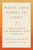 When Love Comes to Light (Bringing Wisdom from the Bhagavad Gita into Modern Life) by Richard Freeman, Mary Taylor, 9781611808179