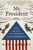 Mr. President (How and Why the Founders Created a Chief Executive) by Ray Raphael, 9780307742384