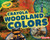 Crayola ® Woodland Colors - 9781541577527 by Lisa Bullard