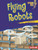 Flying Robots - 9781541596948 by Lola Schaefer