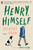 Henry, Himself (A Novel) - 9780735223059 by Stewart O'Nan, 9780735223059