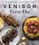 Venison Every Day (The No-Fuss Guide to Cooking Game at Home) by Allie Doran, 9781645671244
